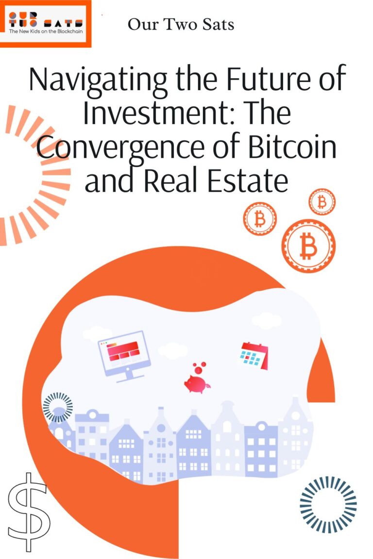 Navigating the Future of Investment: The Convergence of Bitcoin and Real Estate